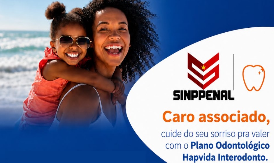 Plano odontológico do Hapvida garante atendimento sem carência aos associados do Sinppenal