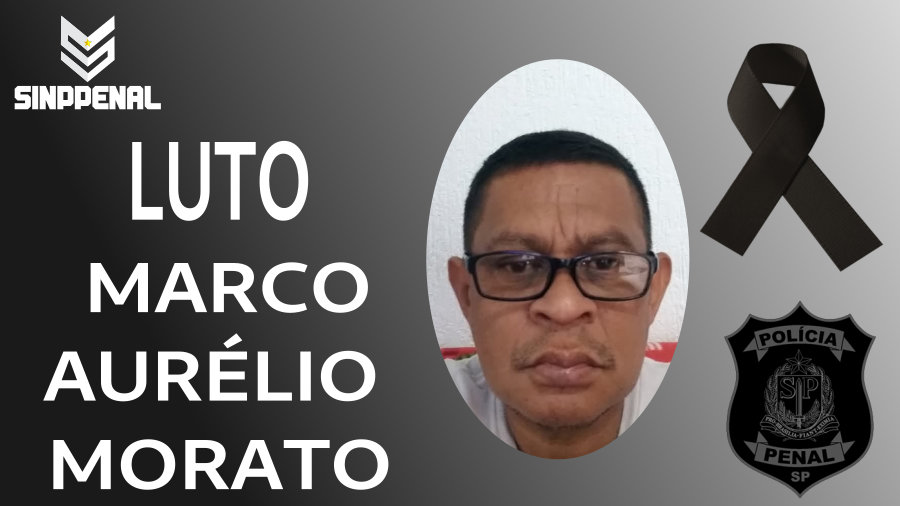 Nota de Pesar pelo Falecimento do Policial Penal aposentado Marco Aurélio Morato de Almeida