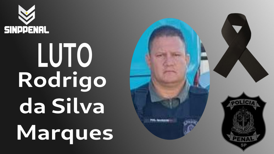 Nota de pesar pelo falecimento do Policial Penal Rodrigo da Silva Marques
