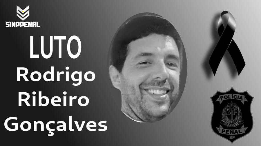 Sinppenal lamenta o falecimento do policial penal Rodrigo Ribeiro Gonçalves