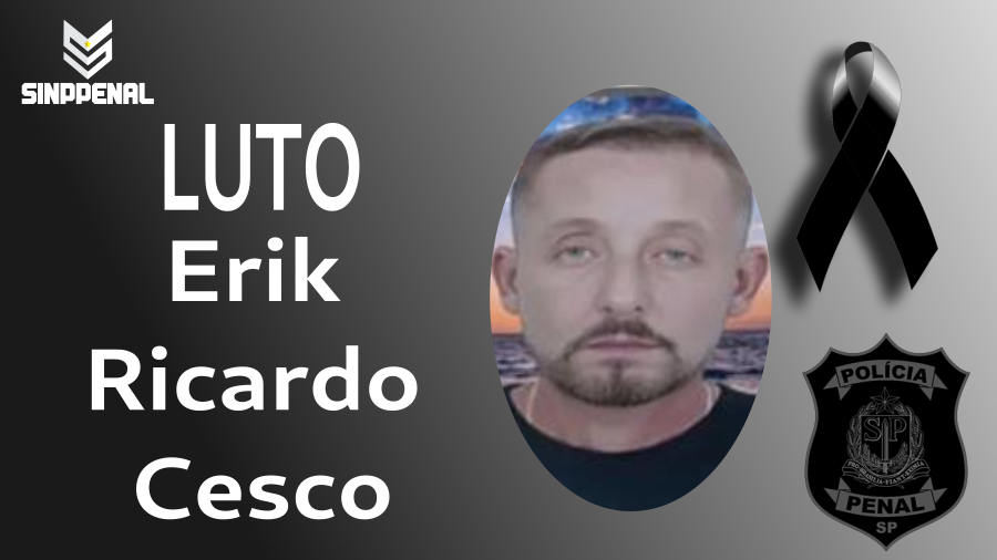Sinppenal lamenta falecimento do oficial administrativo Erik Ricardo Cesco