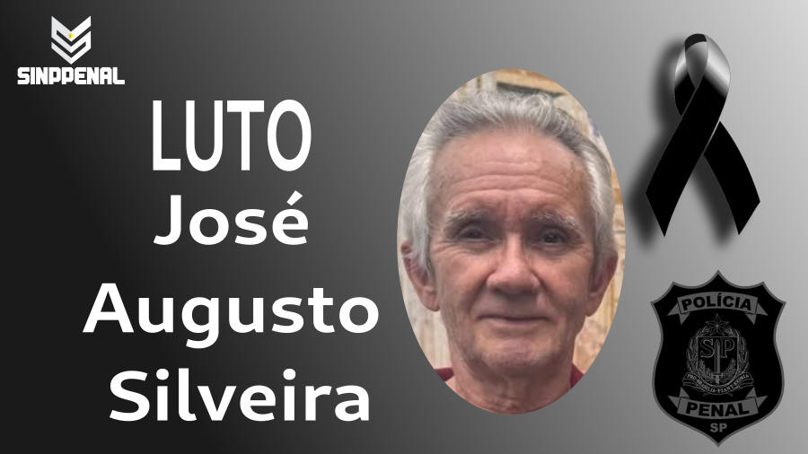 Sinppenal lamenta falecimento do policial penal aposentado José Augusto Silveira