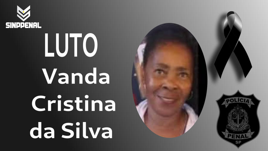 Nota de pesar pelo falecimento da Policial Penal  Aposentada Vanda Cristina da Silva