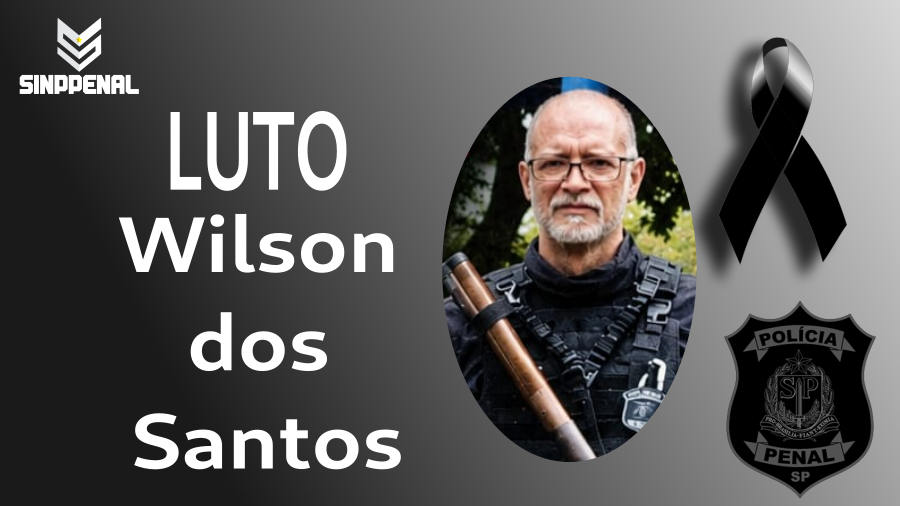 Sinppenal lamenta falecimento do policial penal Wilson dos Santos