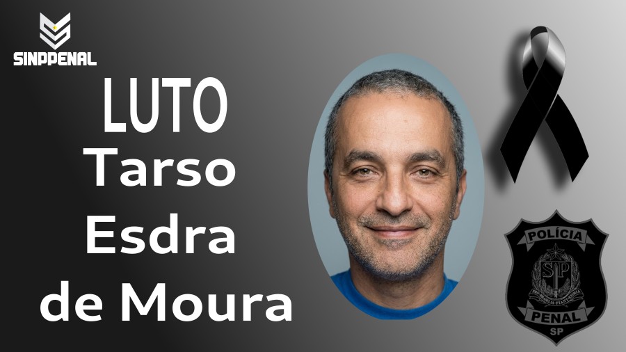 Sinppenal lamenta o falecimento do policial penal Tarso Esdra de Moura